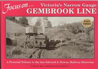 Focus on Victoria's Narrow Gauge - Gembrook Line Part 3